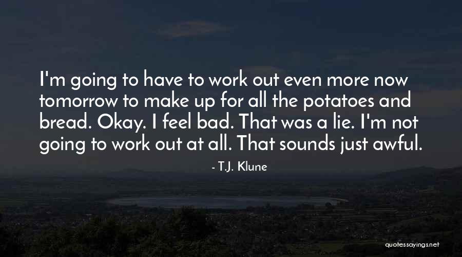 I'm Just Not Okay Quotes By T.J. Klune I'm Just Not Okay Quotes By T.J. Klune