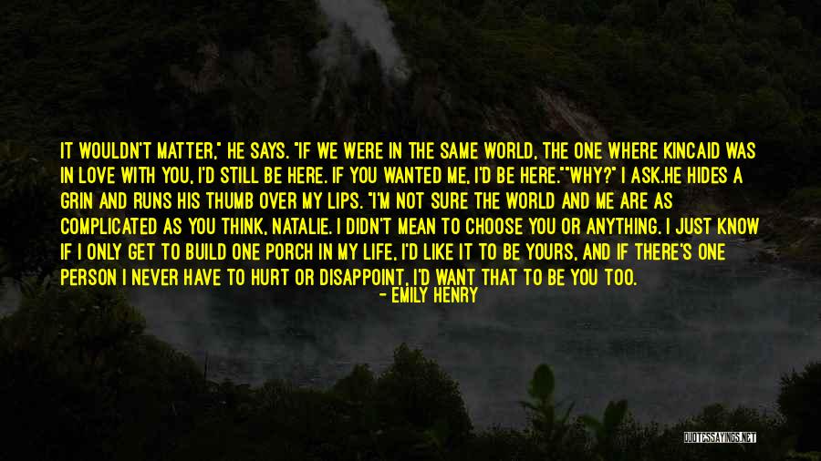 I'm Just Not The Same Quotes By Emily Henry I'm Just Not The Same Quotes By Emily Henry