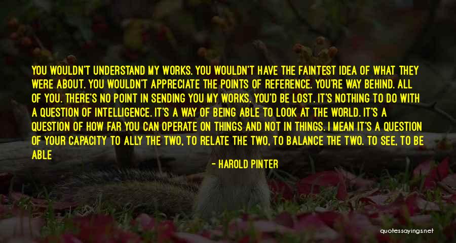 I'm Just Not The Same Quotes By Harold Pinter I'm Just Not The Same Quotes By Harold Pinter