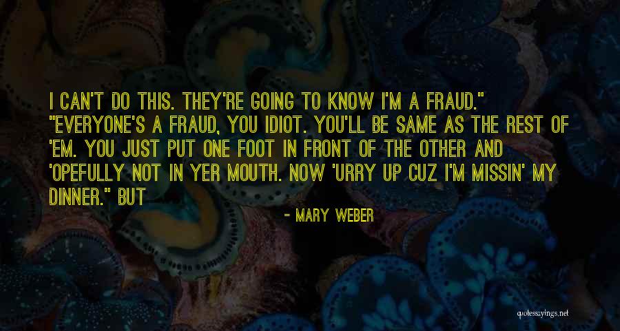 I'm Just Not The Same Quotes By Mary Weber I'm Just Not The Same Quotes By Mary Weber