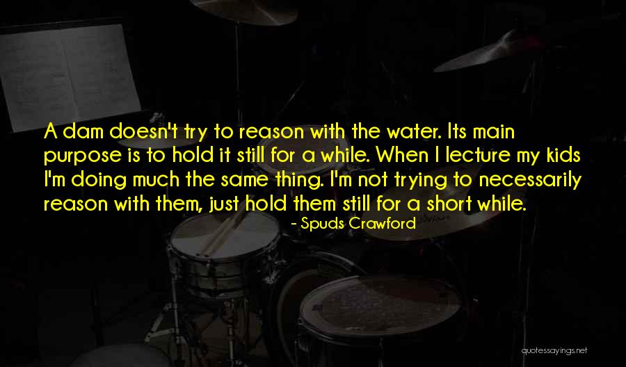 I'm Just Not The Same Quotes By Spuds Crawford I'm Just Not The Same Quotes By Spuds Crawford