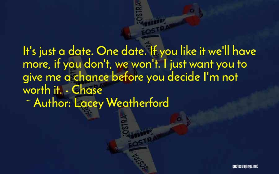 I'm Just Not Worth It Quotes By Lacey Weatherford