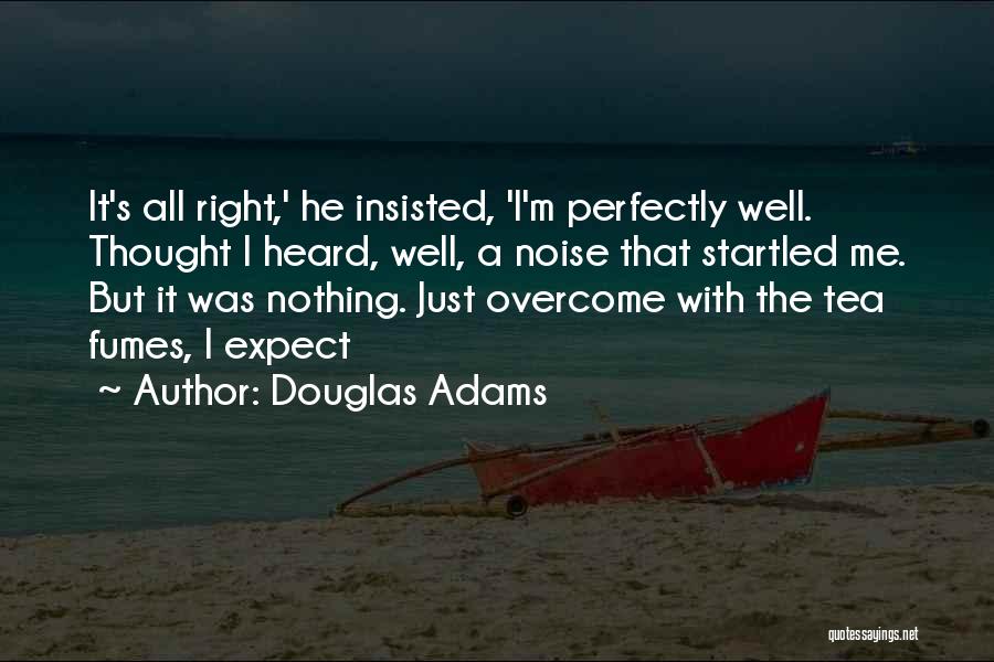 I'm Just Nothing Quotes By Douglas Adams
