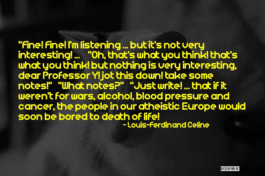 I'm Just Nothing To You Quotes By Louis-Ferdinand Celine