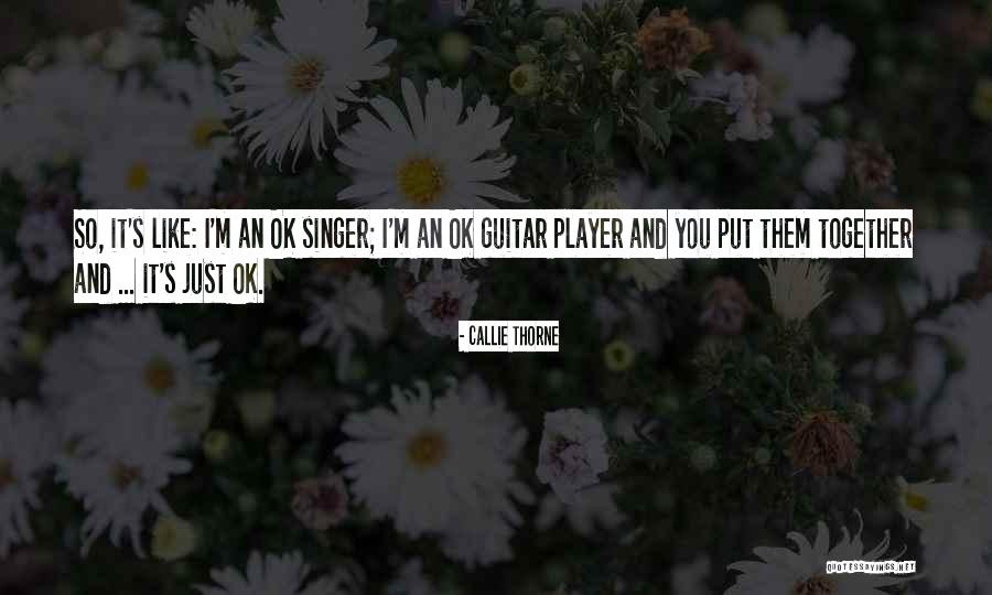 I'm Just Ok Quotes By Callie Thorne I'm Just Ok Quotes By Callie Thorne