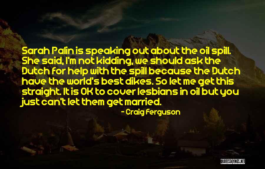 I'm Just Ok Quotes By Craig Ferguson I'm Just Ok Quotes By Craig Ferguson