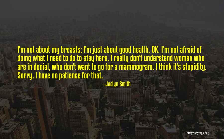 I'm Just Ok Quotes By Jaclyn Smith I'm Just Ok Quotes By Jaclyn Smith