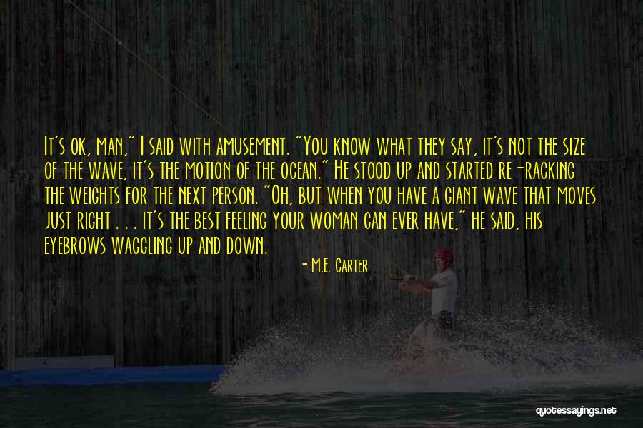 I'm Just Ok Quotes By M.E. Carter I'm Just Ok Quotes By M.E. Carter