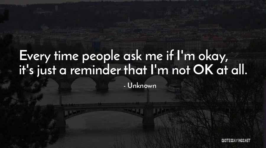 I'm Just Ok Quotes By Unknown I'm Just Ok Quotes By Unknown