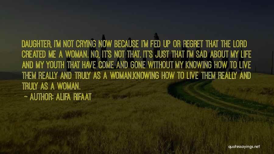 I'm Just Really Sad Quotes By Alifa Rifaat