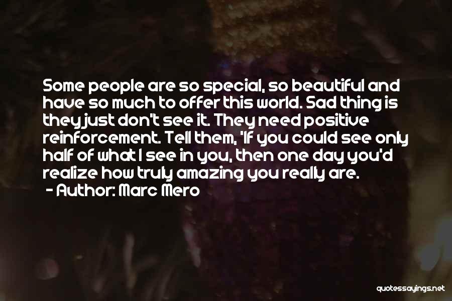 I'm Just Really Sad Quotes By Marc Mero