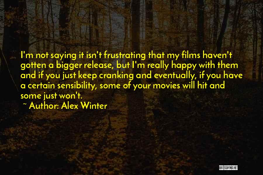 I'm Just Saying Quotes By Alex Winter