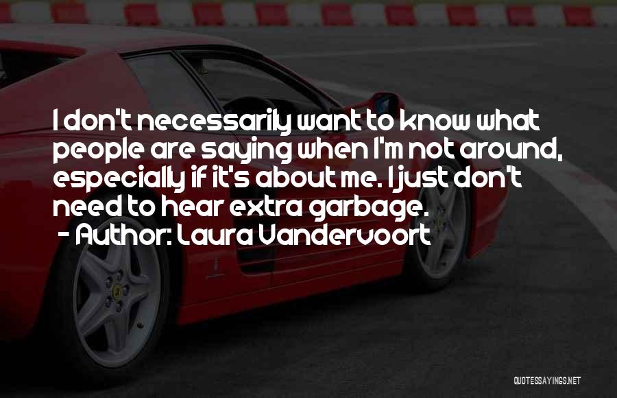 I'm Just Saying Quotes By Laura Vandervoort