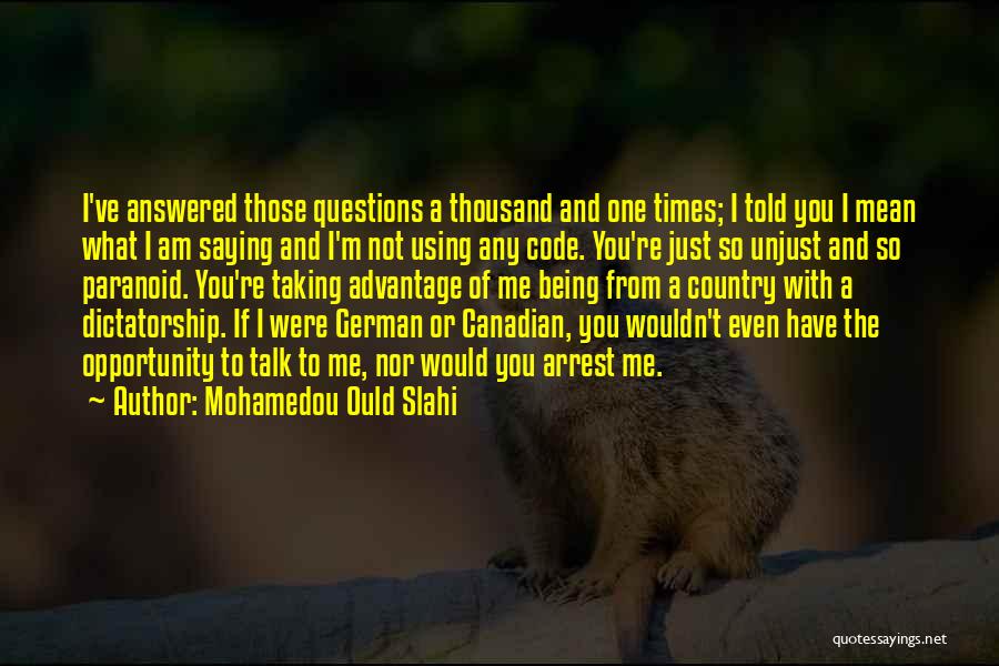 I'm Just Saying Quotes By Mohamedou Ould Slahi