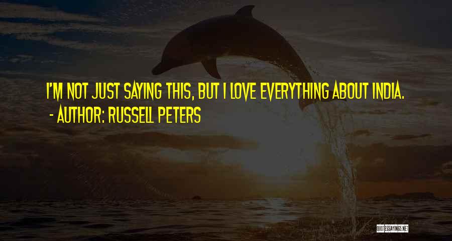 I'm Just Saying Quotes By Russell Peters