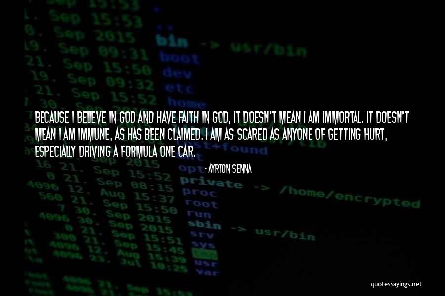 I'm Just Scared Of Getting Hurt Quotes By Ayrton Senna I'm Just Scared Of Getting Hurt Quotes By Ayrton Senna