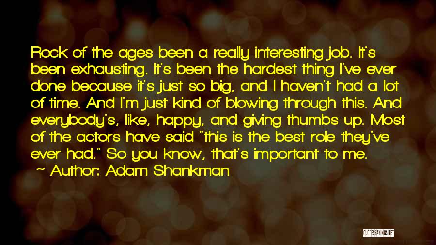 I'm Just So Happy Quotes By Adam Shankman