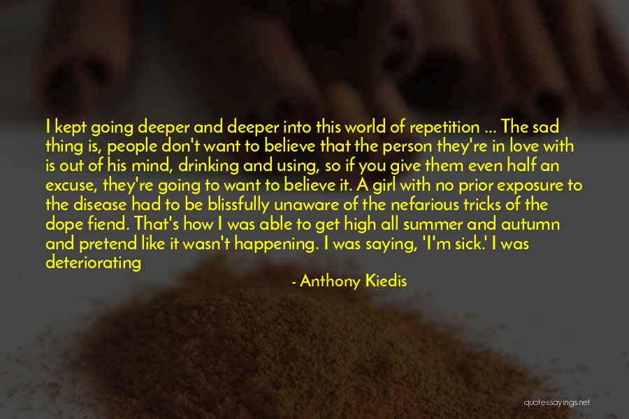 I'm Just So Sad Quotes By Anthony Kiedis