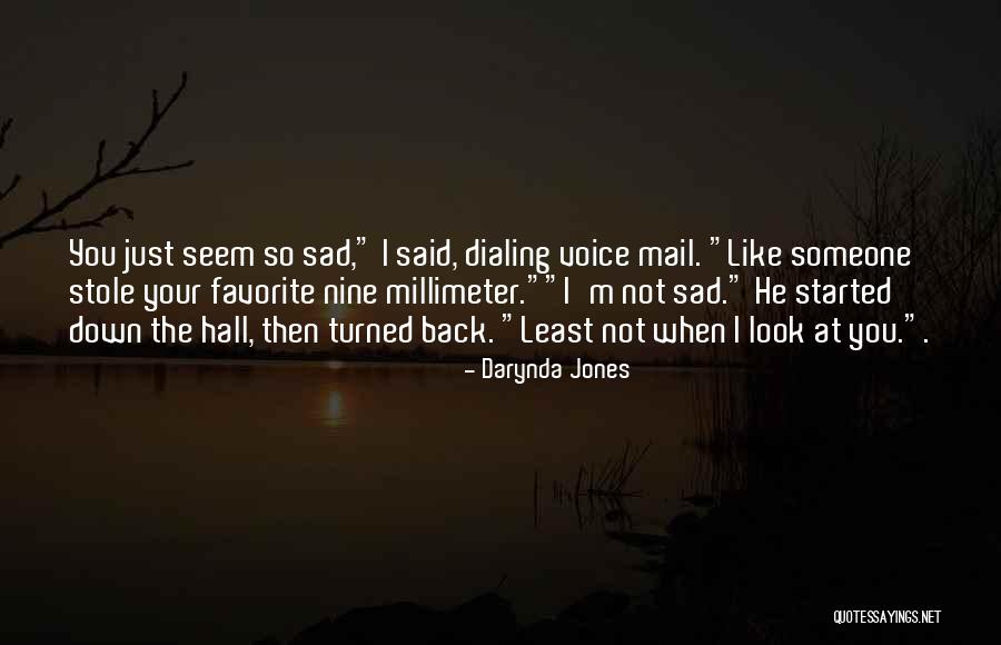 I'm Just So Sad Quotes By Darynda Jones