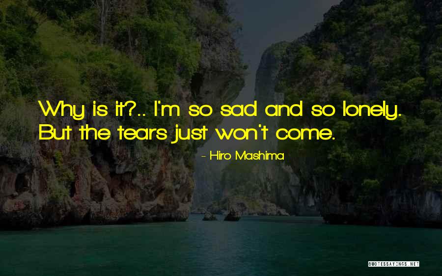 I'm Just So Sad Quotes By Hiro Mashima