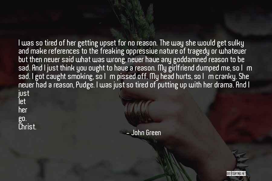 I'm Just So Sad Quotes By John Green