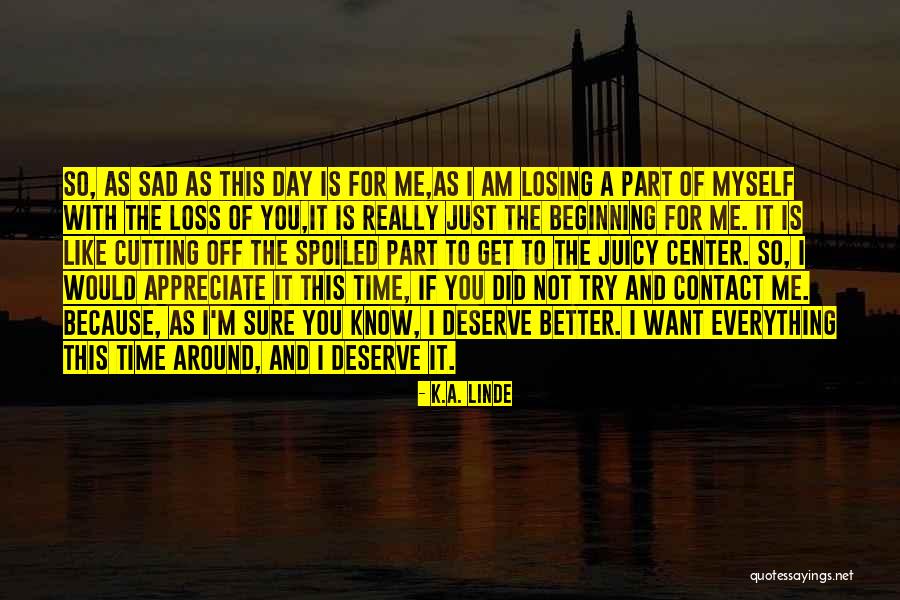 I'm Just So Sad Quotes By K.A. Linde