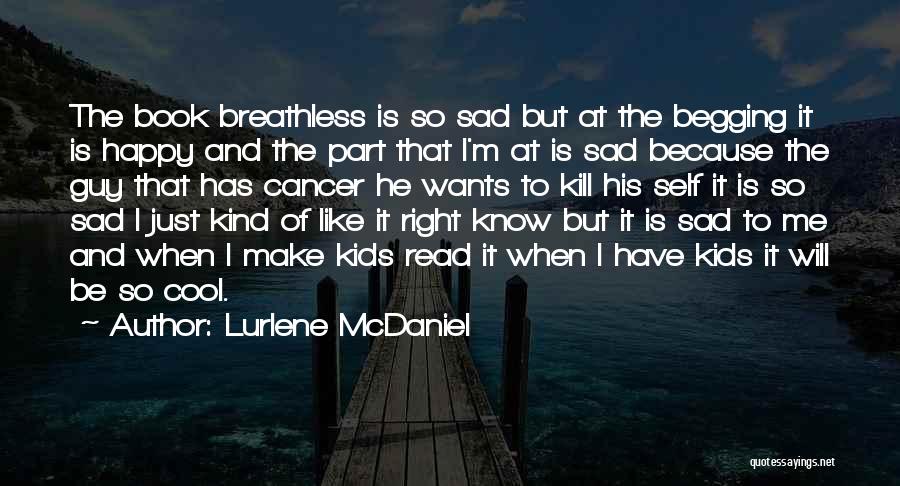 I'm Just So Sad Quotes By Lurlene McDaniel