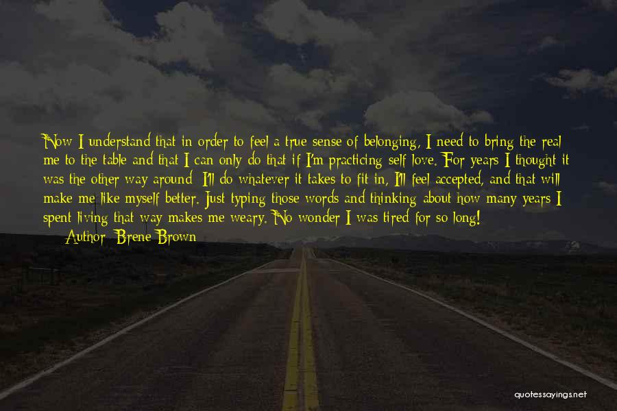 I'm Just So Tired Quotes By Brene Brown