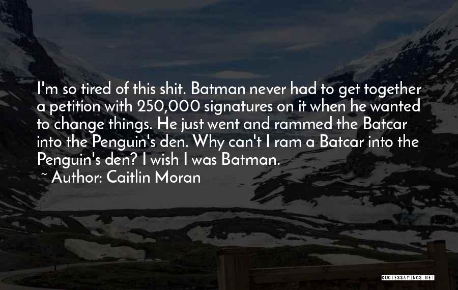 I'm Just So Tired Quotes By Caitlin Moran