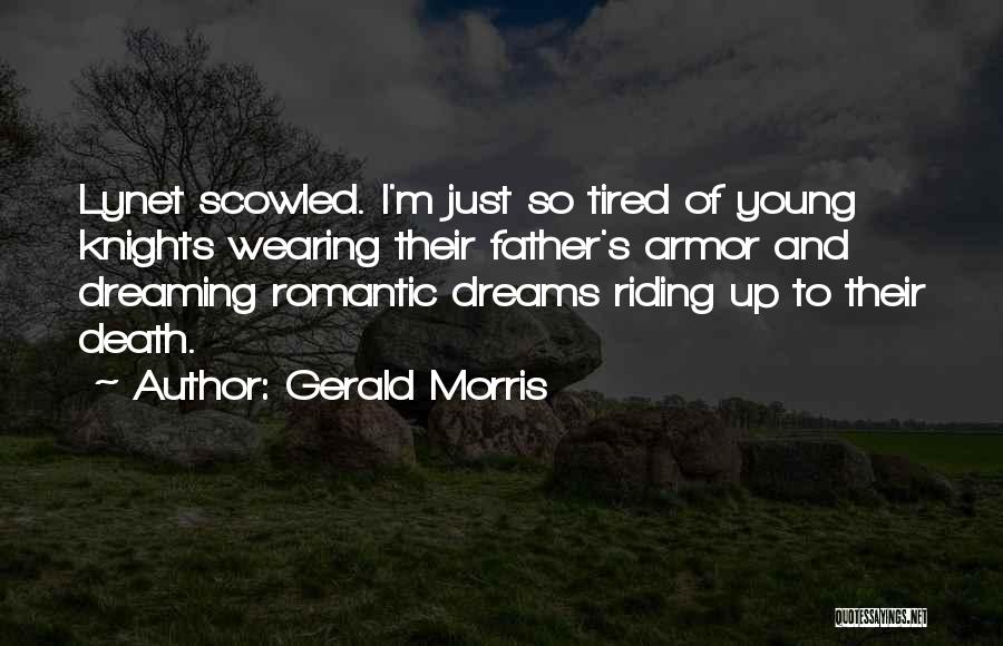 I'm Just So Tired Quotes By Gerald Morris
