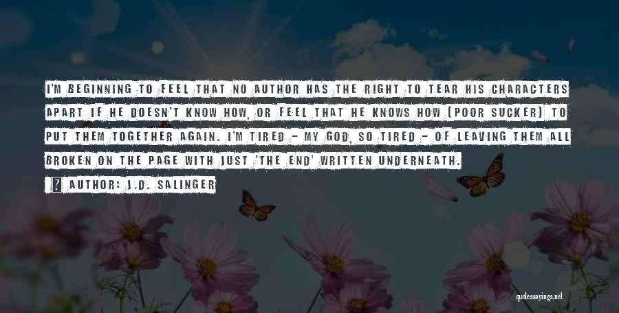 I'm Just So Tired Quotes By J.D. Salinger