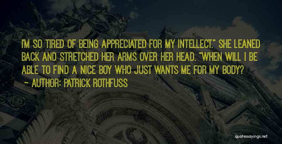 I'm Just So Tired Quotes By Patrick Rothfuss