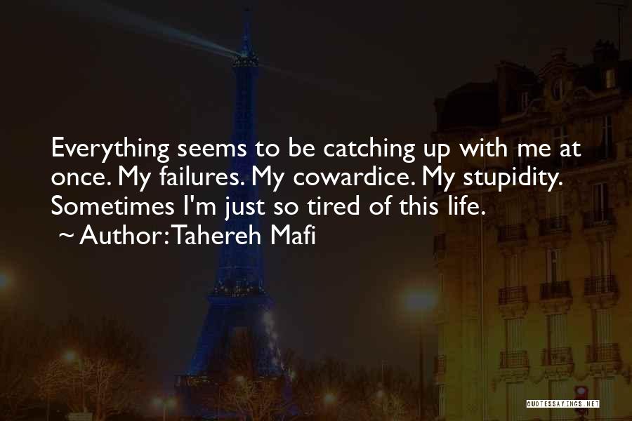 I'm Just So Tired Quotes By Tahereh Mafi