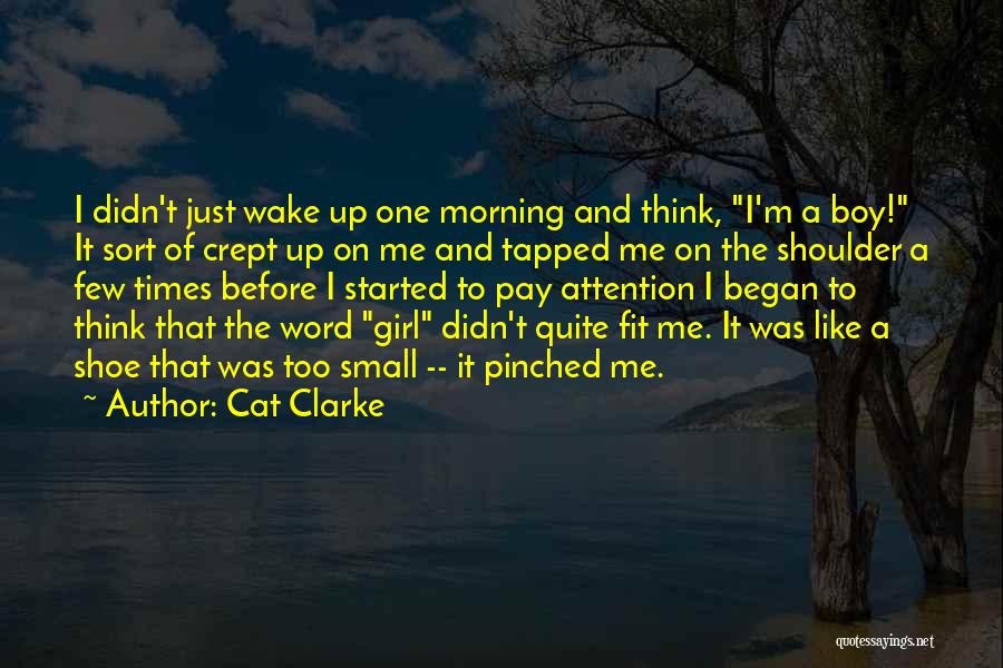 I'm Just That Girl Quotes By Cat Clarke