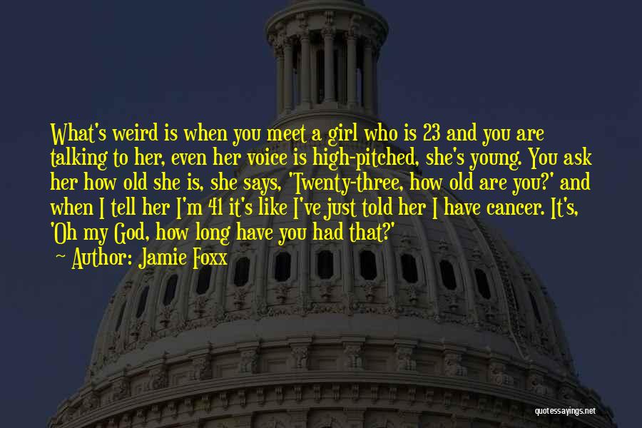 I'm Just That Girl Quotes By Jamie Foxx