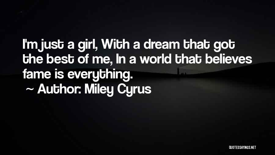 I'm Just That Girl Quotes By Miley Cyrus