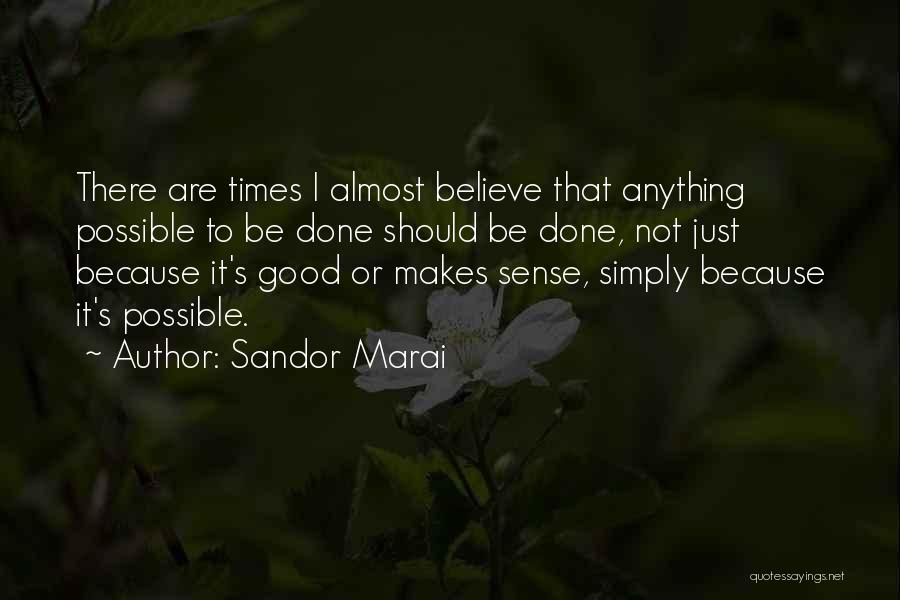 I'm Just That Good Quotes By Sandor Marai