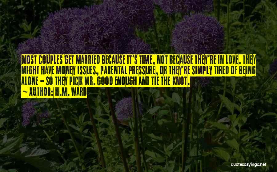 I'm Just Tired Of Being Alone Quotes By H.M. Ward