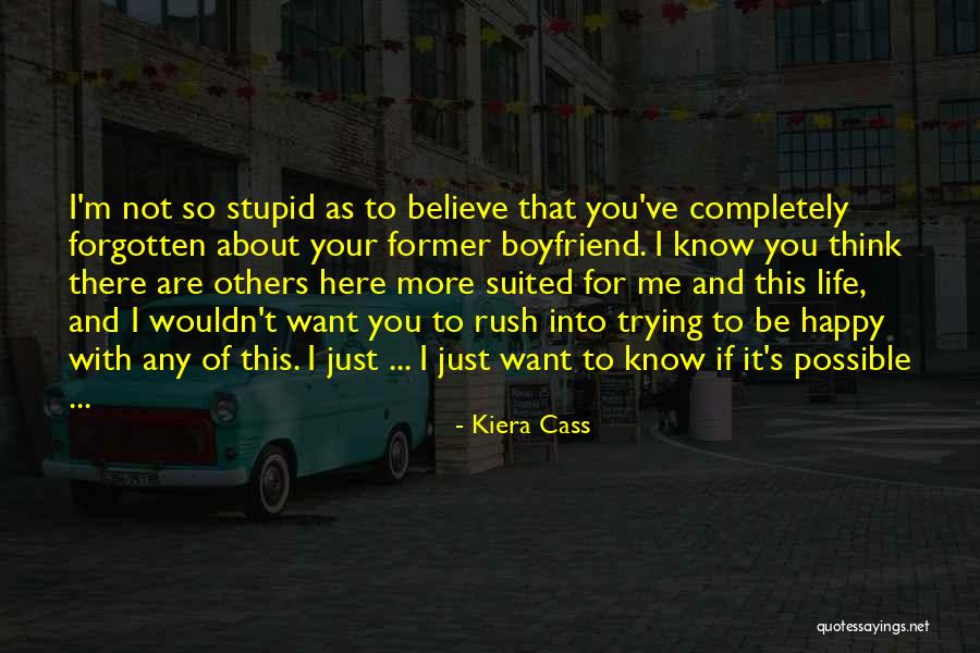 I'm Just Trying To Be Happy Quotes By Kiera Cass