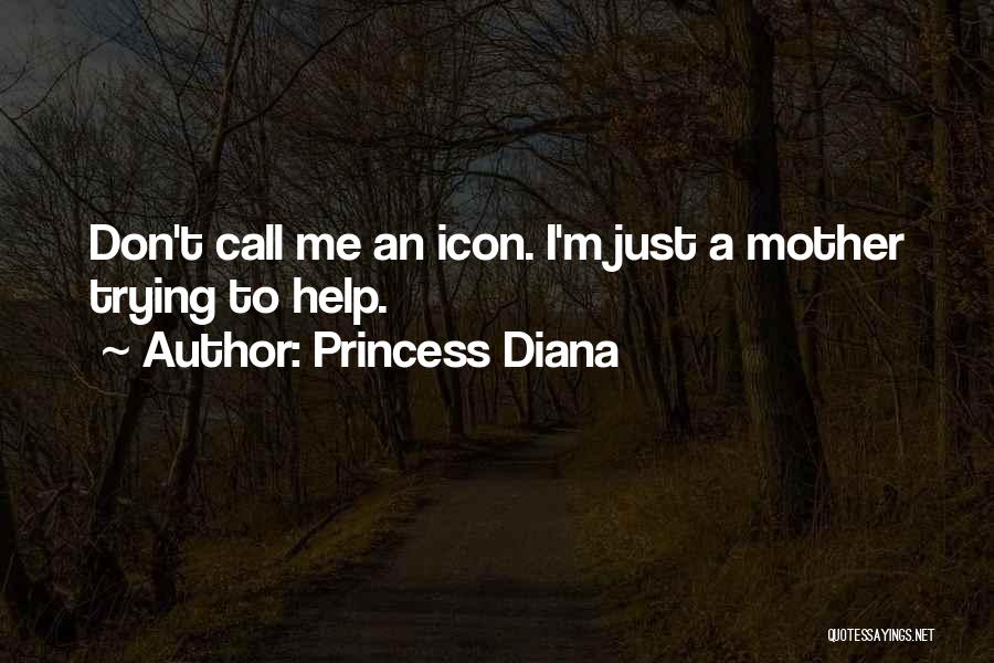 I'm Just Trying To Help Quotes By Princess Diana