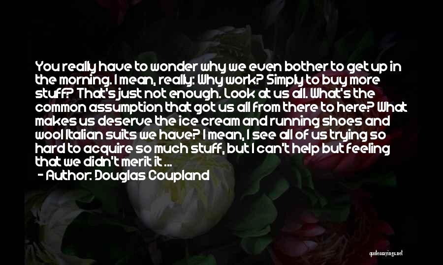 I'm Just Trying To Help You Quotes By Douglas Coupland