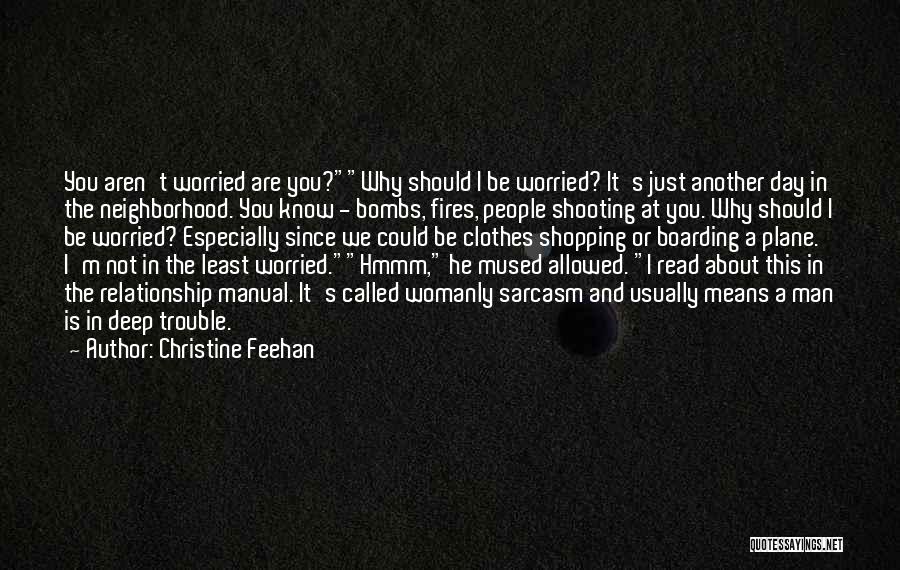 I'm Just Worried About You Quotes By Christine Feehan