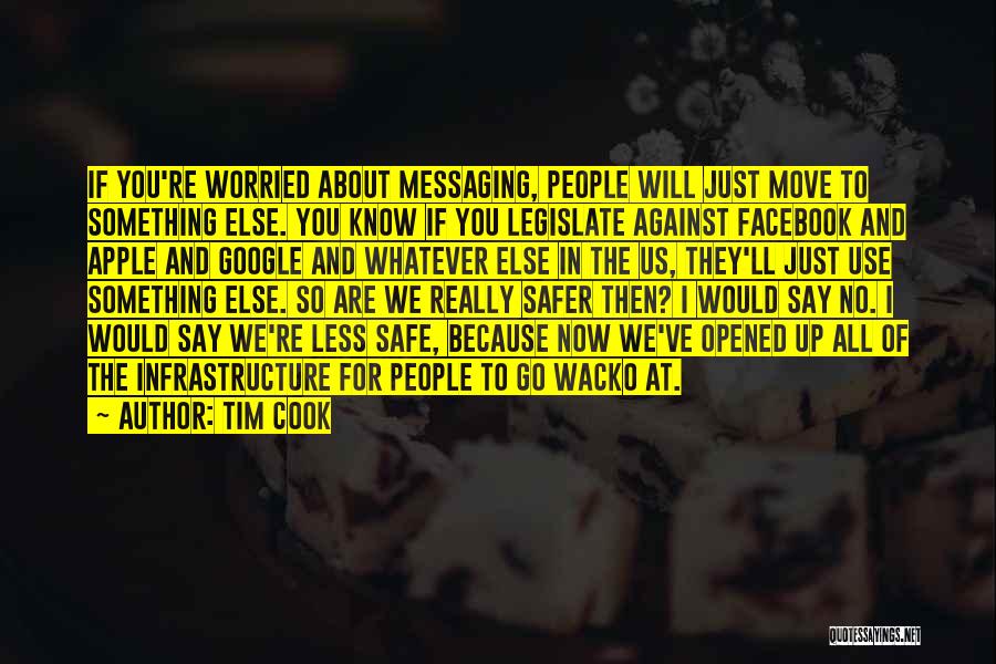 I'm Just Worried About You Quotes By Tim Cook