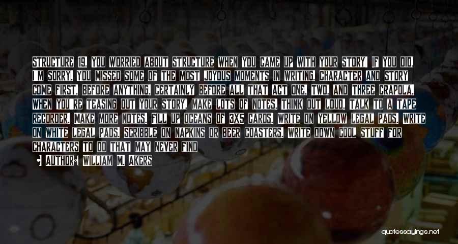 I'm Just Worried About You Quotes By William M. Akers