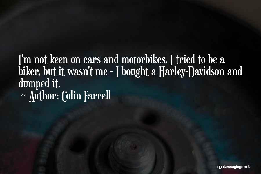 I'm Keen Quotes By Colin Farrell