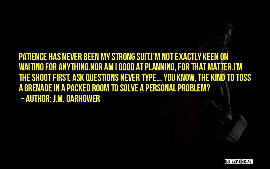 I'm Keen Quotes By J.M. Darhower