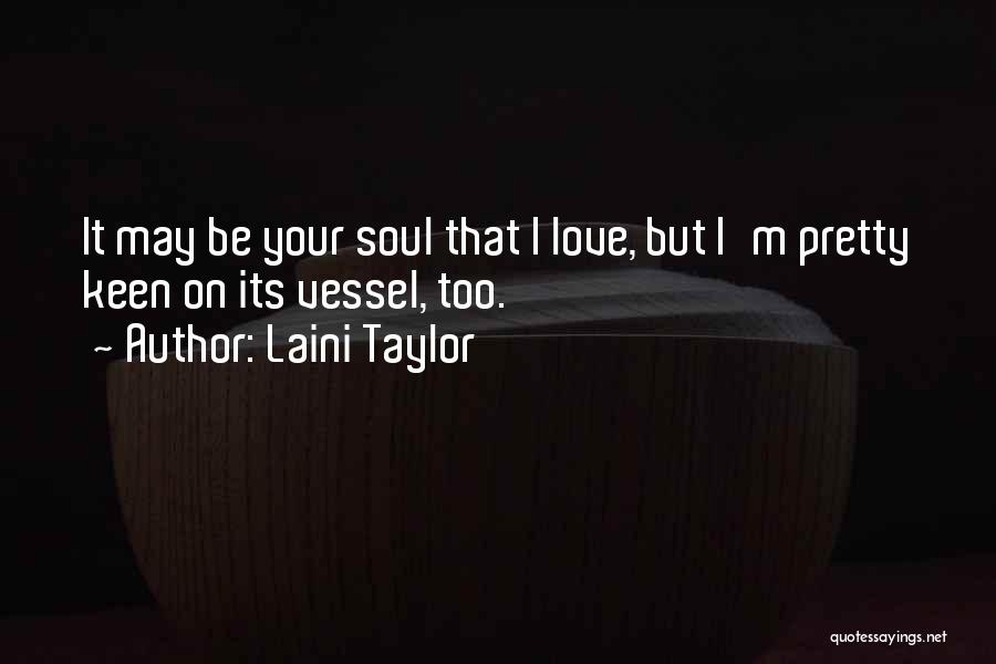 I'm Keen Quotes By Laini Taylor