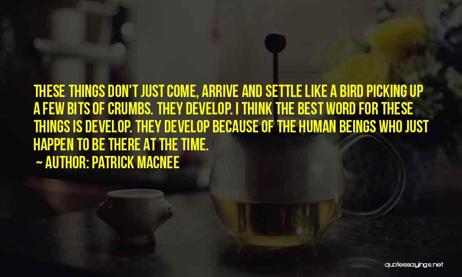 I'm Like A Bird Quotes By Patrick Macnee