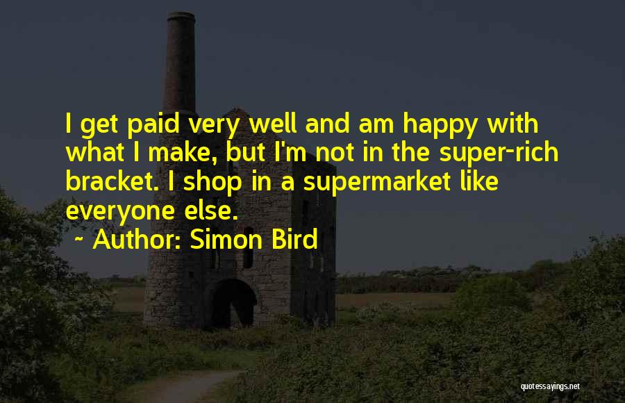 I'm Like A Bird Quotes By Simon Bird