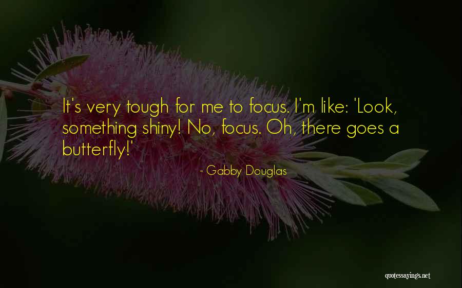 I'm Like A Butterfly Quotes By Gabby Douglas I'm Like A Butterfly Quotes By Gabby Douglas